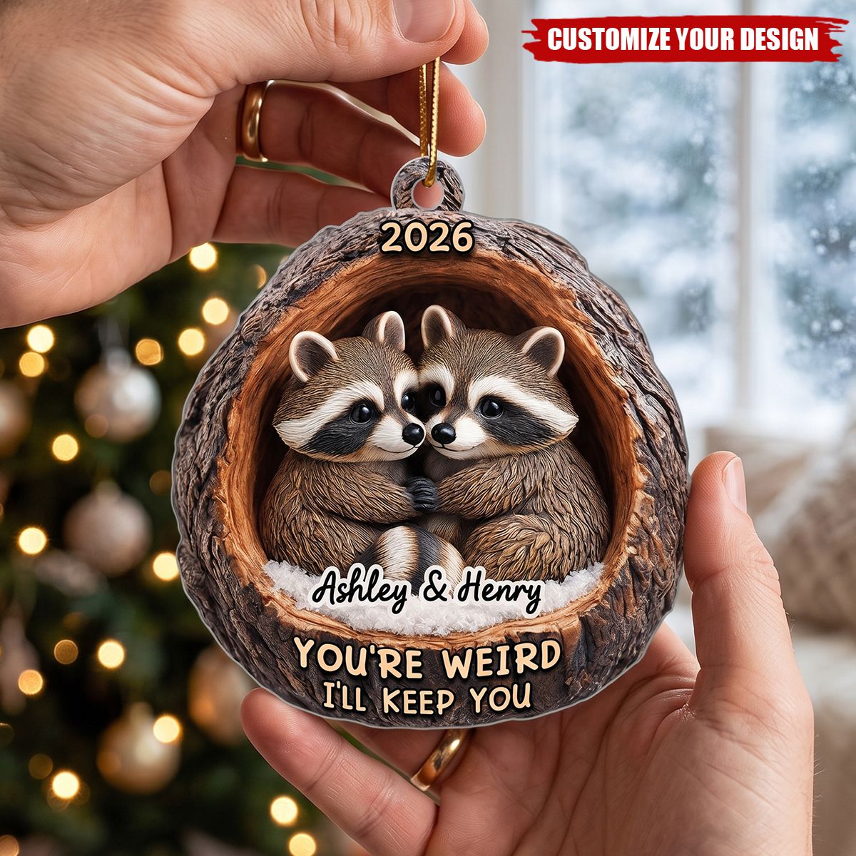 Funny Raccoon You're Weird I'll Keep You Couple 3D Wood Effect - Personalized Acrylic Ornament - Christmas Gift for her, Gift for him