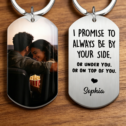 I Promise To Be - Personalized Engraved Stainless Steel Keychain