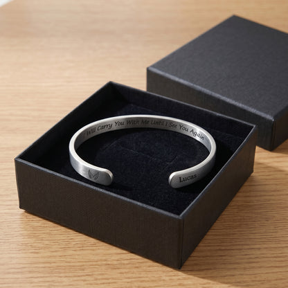 Custom Engraved Stainless Steel Cuff Bracelet - Personalized Memorial Sympathy Gifts For Loss Of Mom, Dad - I Will Carry You With Me
