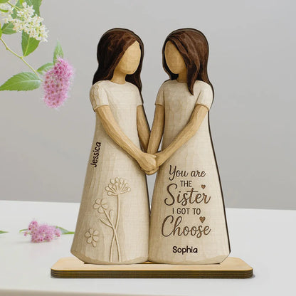 You Are the Sister I Got to Choose – Personalized Wooden Plaque Gift for Friends or Soul Sisters