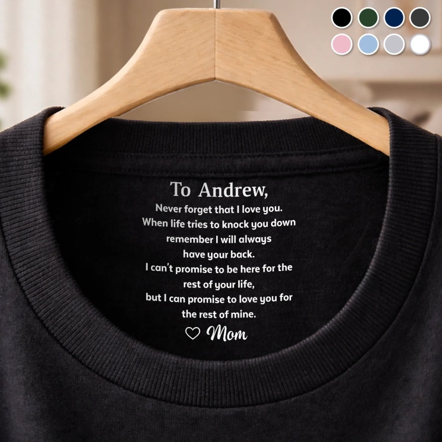 Custom Inside Neck Print T-Shirt - Personalized Birthday Gifts For Son - To My Son Never Forget That I Love You