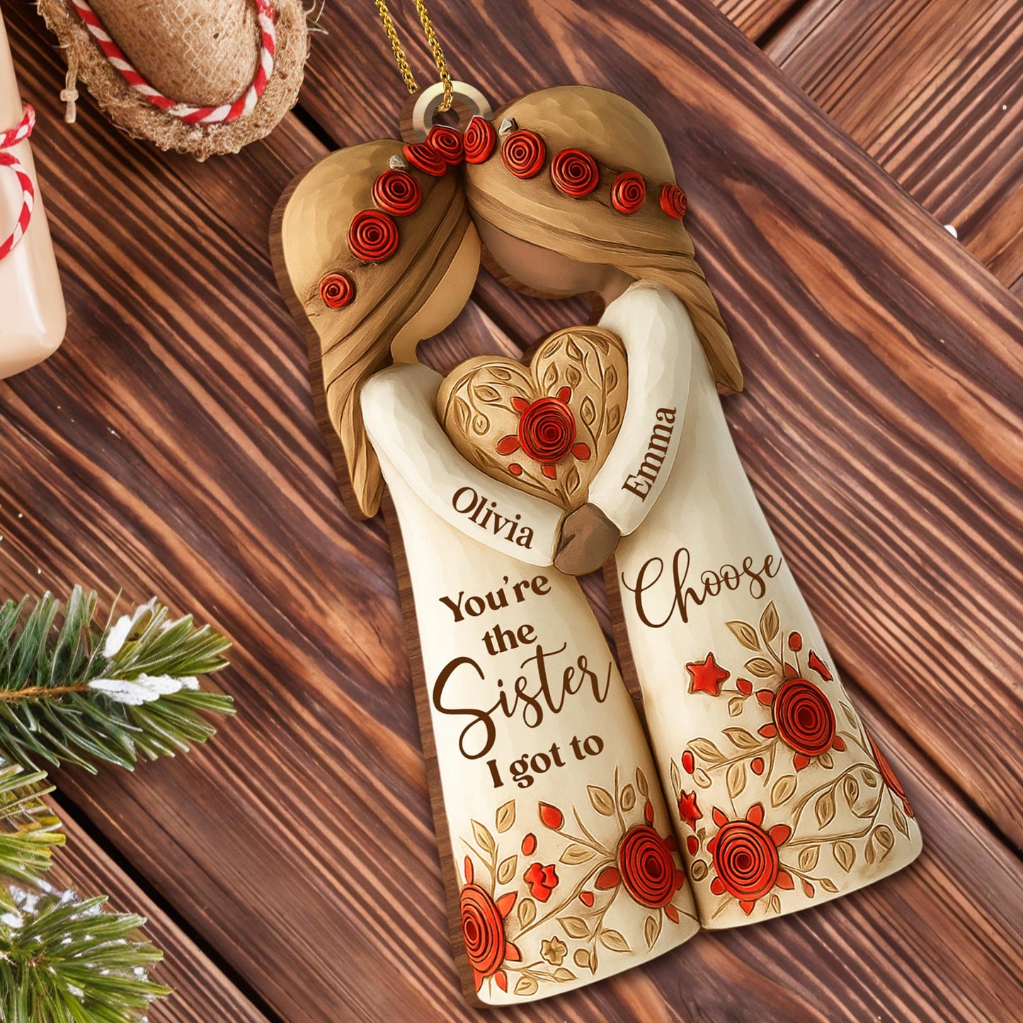 You're The Sister I Got To Choose With Roses And Hearts - Personalized Wood Ornament