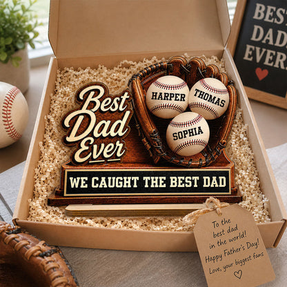 We Caught The Best Dad Baseball Glove - Personalized 2-Layered Wooden Plaque - Happy Father's Day For Baseball Dad