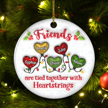 Custom Friendship Christmas Ornament, Best Friend Gift •  Friends Are Tied Together - Personalized 3D Inflated Effect Ceramic Ornament