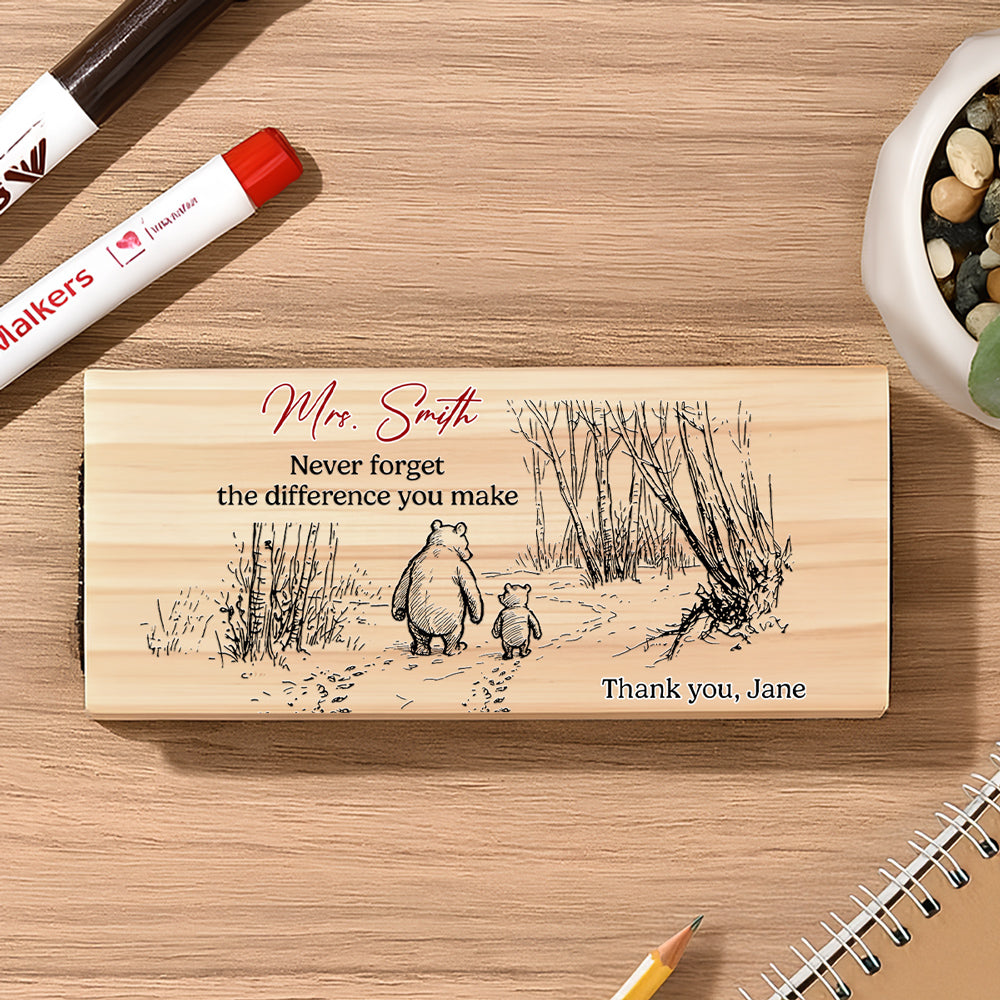 Never Forget The Difference You Make - Personalized Custom Whiteboard Eraser
