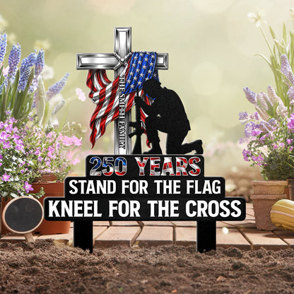 Stand For The Flag Kneel For The Cross - Personalized Metal Garden Stake